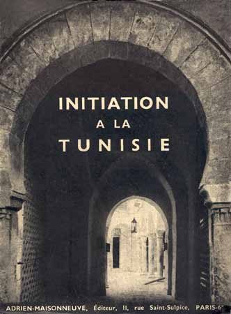 INlTIATION A LA TUNISIE publiée sous la direction de J. Despois.